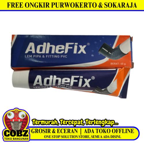 45 GR / ADHEFIX Lem Pipa Paralon Fitting Plastik PVC Dus