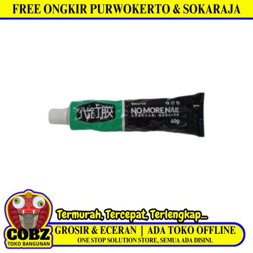 60 ML / TM NO MORE NAILS Lem Pengganti Anti Paku Serbaguna Tube